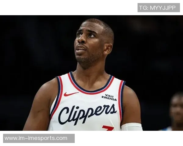 大范谈保罗缺席影响：外来球员难以担任球队领袖角色