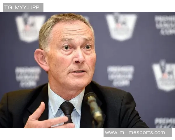 英超CEO强调新财务规章与欧足联一致性确保球队财务规划稳定性 英超CEO强调新财务规章与欧足联一致性确保球队财务规划稳定性